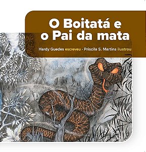 O Boitatá E O Pai Da Mata - Coleção Folclore Brasileiro