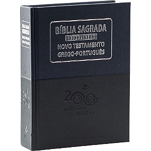 Bíblia Sagrada Interlinear Hebraico-Português / Grego-Português: Com Tradução Literal, Naa, Ntlh, Stuttgartensia E Nestle-Aland 28ª Edição