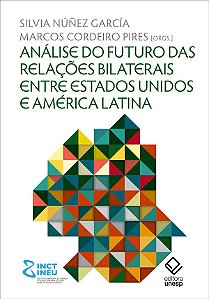Análise Do Futuro Das Relações Bilaterais Entre Estados Unidos E América Latina