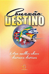 Conexão destino: uma mulher-chave destrava destinos
