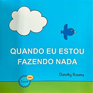 Quando Eu Estou Fazendo Nada