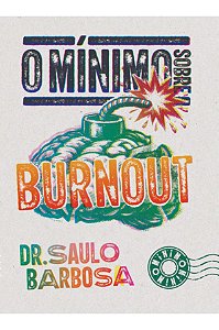 O Mínimo Sobre Burnout