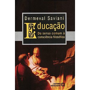 Educacao Do Senso Comum A Consciencia Filosofica - 19ª