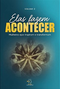 Elas fazem acontecer - volume 2