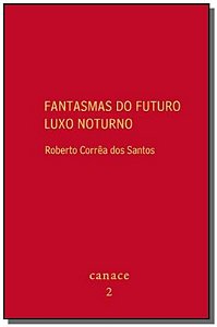 Fantasmas Do Futuro Luxo Noturno