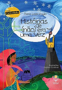 Histórias De (Não) Era Uma Vez - Com Curiosidades
