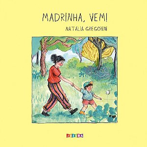 Madrinha, vem!