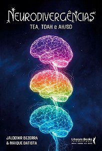 Neurodivergências: TEA, TDAH e AH/SD (Volume 1)