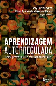 Aprendizagem autorregulada - Como promovê-la no contexto educativo?