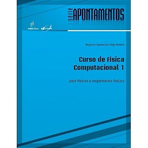 Curso de física computacional 1: para físicos e engenheiros físicos