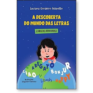 A Descoberta do Mundo das Letras - Livro de atividades
