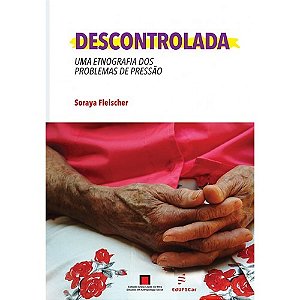 Descontrolada: uma etnografia dos problemas de pressão