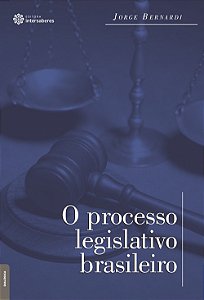 O Processo Legislativo Brasileiro