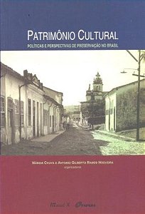 Patrimônio cultural: políticas e perspectivas da preservação no Brasil