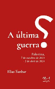 A Última Guerra? (Elias Sanbar)