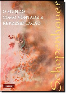 O Mundo Como Vontade E Representação