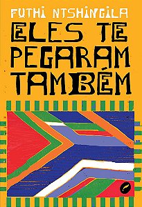 Eles Te Pegaram Também
