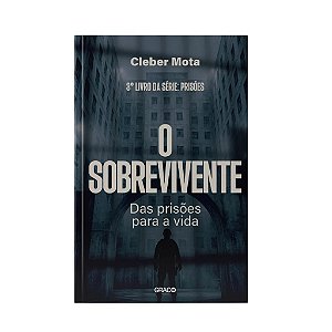 O Sobrevivente - Série Prisões