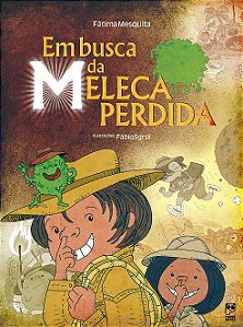 Em Busca Da Meleca Perdida