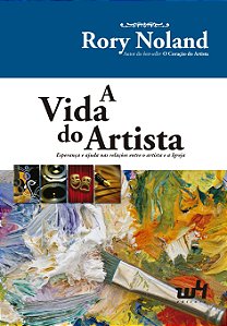A Vida Do Artista: Esperança Nas Relações Entre O Artista E A Igreja