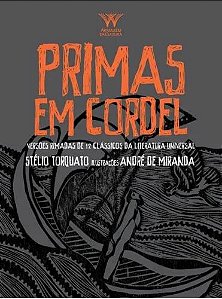 Primas Em Cordel - Versoes Rimadas De 12 Classicos Da Literatura Universal