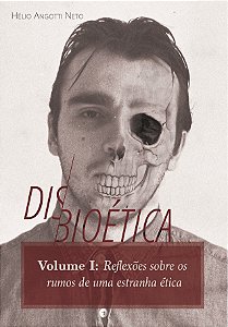Disbioética I