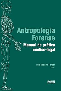 Antropologia Forense: Manual De Prática Médico-Legal