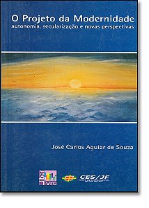 O Projeto Da Modernidade - Autonomia, Secularizacao...