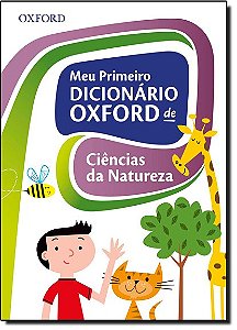 Meu Primeiro Dicionario Oxford De Ciencias Da Natureza
