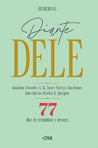 Diante Dele - 77 Dias De Intimidade E Devoção