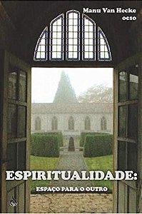 Espiritualidade: Espaço Para O Outro