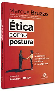 Ética como postura: Uma ferramenta para solucionar conflitos do mundo real