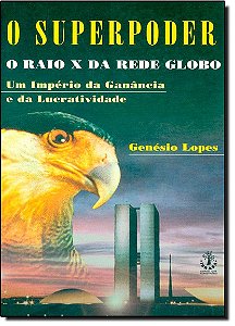 Superpoder  - O Raio X Da Rede Globo - 1