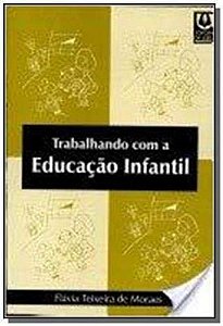 Trabalhando Com A Educacao Infantil