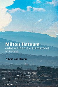 Milton Hatoum:: Entre O Oriente E A Amazônia
