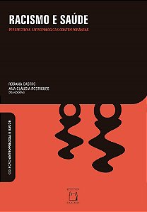 Racismo E Saúde: Perspectivas Antropológicas Contemporâneas