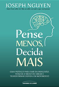 Pense Menos, Decida Mais