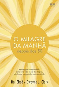 O milagre da manhã depois dos 50
