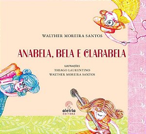 Anabela, Bela e Clarabela