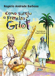 Como surgiu o primeiro Griot