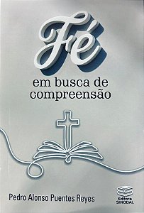 Fé Em Busca De Compreensão