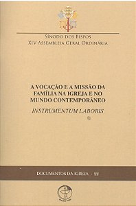 Documentos Da Igreja 22 - A Vocacao E A Missao Da Familia Na Igreja E No Mu