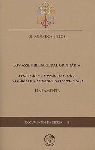 Documentos Da Igreja 18 - A Vocacao E A Missao Da Familia Na Igreja E No Mu