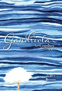 Gandriola: Terra Espelhar