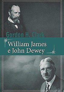 William James E John Dewey