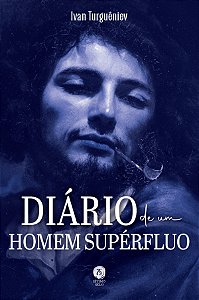 Diário De Um Homem Supérfluo