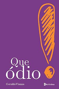 Que Ódio!