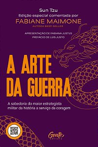 A arte da guerra: A sabedoria do maior estrategista militar da história a serviço da coragem