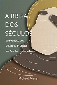 A Brisa Dos Séculos