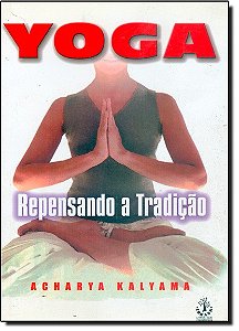 Yoga - Repensando A Tradicao - 1